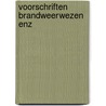 Voorschriften brandweerwezen enz by Roodvoets