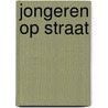 Jongeren op straat door Redbad Veenbaas