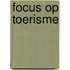 Focus op toerisme