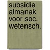 Subsidie almanak voor soc. wetensch. door Hazelebach