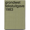 Grondwet tekstuitgave 1983 by Unknown