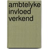 Ambtelyke invloed verkend by Sporre
