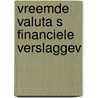 Vreemde valuta s financiele verslaggev by Graafsma