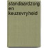Standaardzorg en keuzevryheid