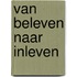 Van beleven naar inleven