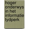 Hoger onderwys in het informatie tydperk door Onbekend