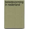 Beleidsvorming in nederland door Onbekend