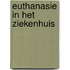 Euthanasie in het ziekenhuis