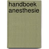 Handboek anesthesie door Snow