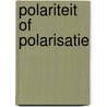 Polariteit of polarisatie by Gribling