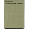 Schriftelyke patienteninf.alg.ziekenh. door Bokma
