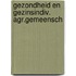 Gezondheid en gezinsindiv. agr.gemeensch