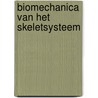 Biomechanica van het skeletsysteem by Fränkel
