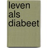 Leven als diabeet by Plooy