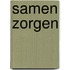 Samen zorgen