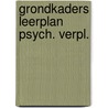 Grondkaders leerplan psych. verpl. by Kerstens