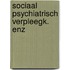 Sociaal psychiatrisch verpleegk. enz