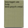 Lesvragen als hulp best.psych.verpl. door Kraemer