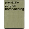 Prenatale zorg en borstvoeding by Baan