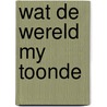 Wat de wereld my toonde by Host