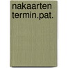 Nakaarten termin.pat. by Indewey Gerlings Huurman