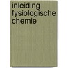 Inleiding fysiologische chemie door Jakobs Mogelin