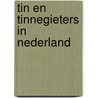 Tin en tinnegieters in Nederland door B. Dubbe