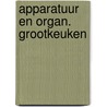 Apparatuur en organ. grootkeuken door Engels Geurts