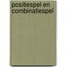 Positiespel en combinatiespel door Euwe