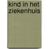 Kind in het ziekenhuis