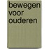 Bewegen voor ouderen