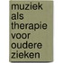 Muziek als therapie voor oudere zieken