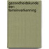 Gezondheidskunde een terreinverkenning