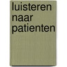 Luisteren naar patienten door Dorp