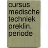 Cursus medische techniek preklin. periode by Hein Dik
