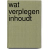 Wat verplegen inhoudt door Evelyn Adam