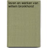 Leven en werken van willem bronkhorst by Beumer