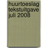 Huurtoeslag tekstuitgave juli 2008 by T. Kamps