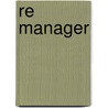RE manager by R. ten Bos