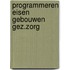 Programmeren eisen gebouwen gez.zorg