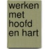 Werken met hoofd en hart
