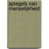 Spiegels van menselijkheid by P. Siebesma