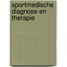 Sportmedische diagnose en therapie by Adolph Hendriks