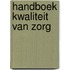 Handboek kwaliteit van zorg