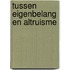 Tussen eigenbelang en altruisme