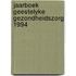 Jaarboek geestelyke gezondheidszorg 1994