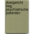 Doelgericht beg. psychiatrische patienten