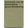 Economie van de preventieve gezondheidszorg by Unknown
