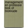 Management en professie blok of blokkade by Unknown