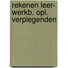 Rekenen leer- werkb. opl. verplegenden by Brookman